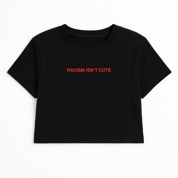 RACISM ISN'T CUTE CROP TEE RED
