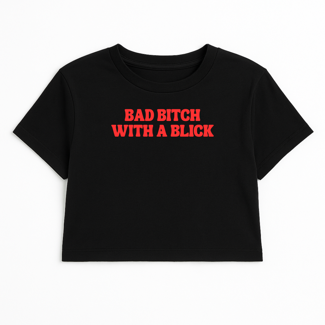 BAD B*TCH WITH A BLICK CROP TEE (RED FONT)