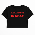 READINESS IS SEXY CROP TEE (RED FONT)