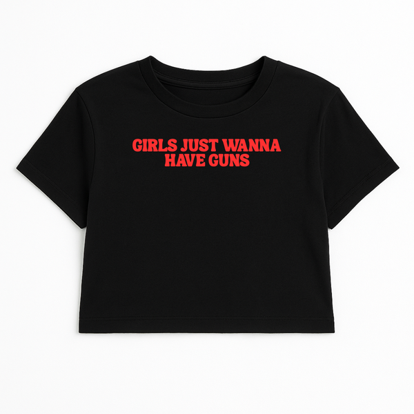 GIRLS JUST WANNA HAVE GUNS CROP TEE (RED FONT)