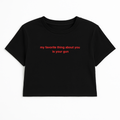 MY FAVORITE THING ABOUT YOU IS YOUR G*N CROP TEE RED