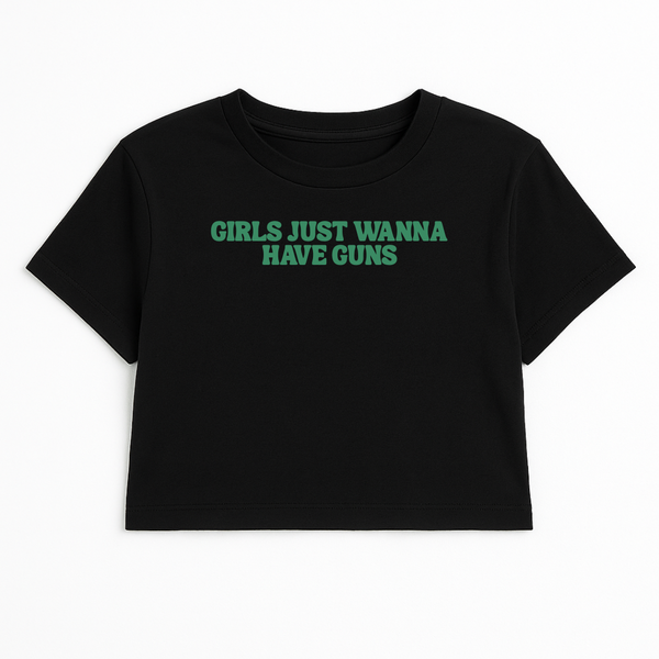 GIRLS JUST WANNA HAVE FUN CROP TEE (GREEN FONT)