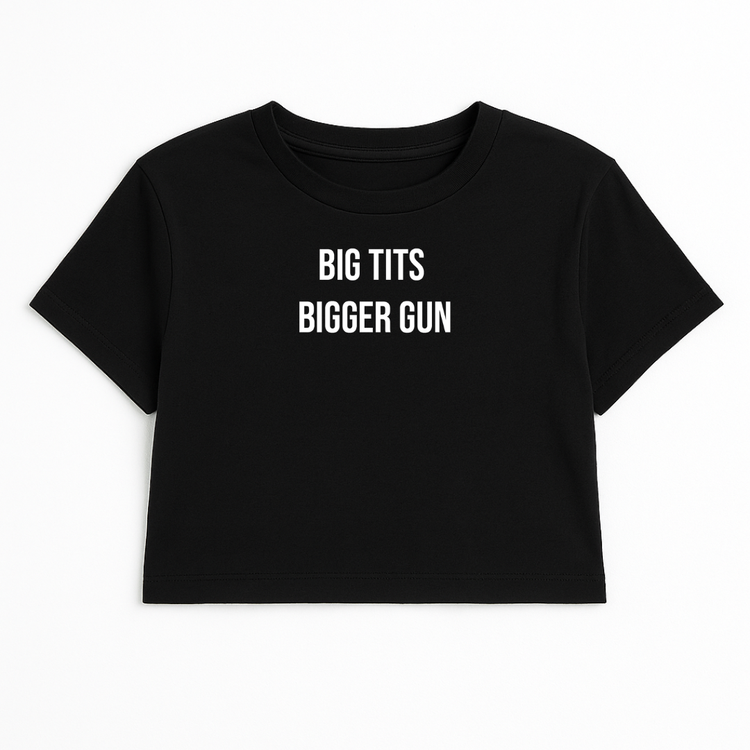 BIG TITS BIGGER GUN CROP TEE (MONOCHROME)