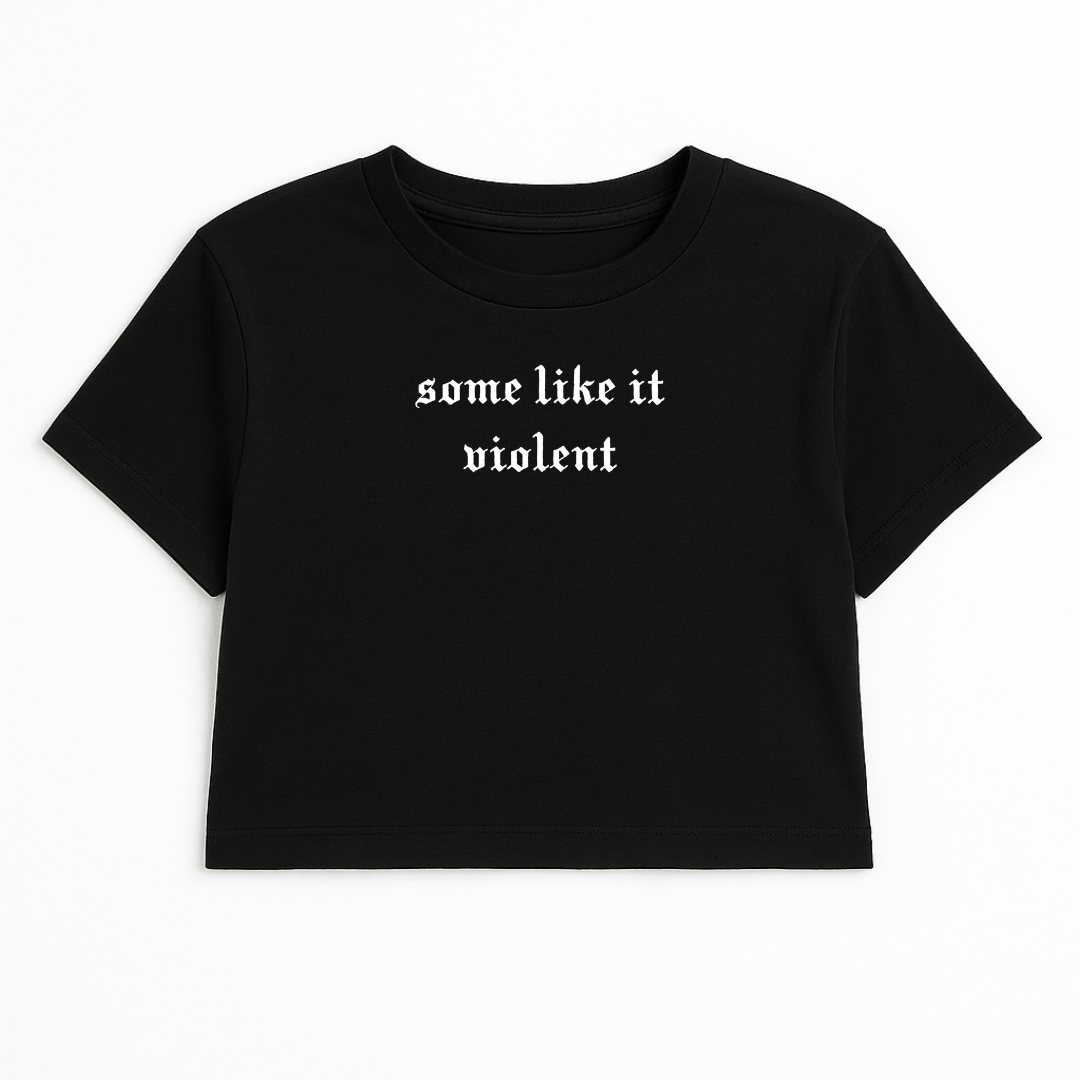 SOME LIKE IT VIOLENT CROP TEE (MONOCHROME)