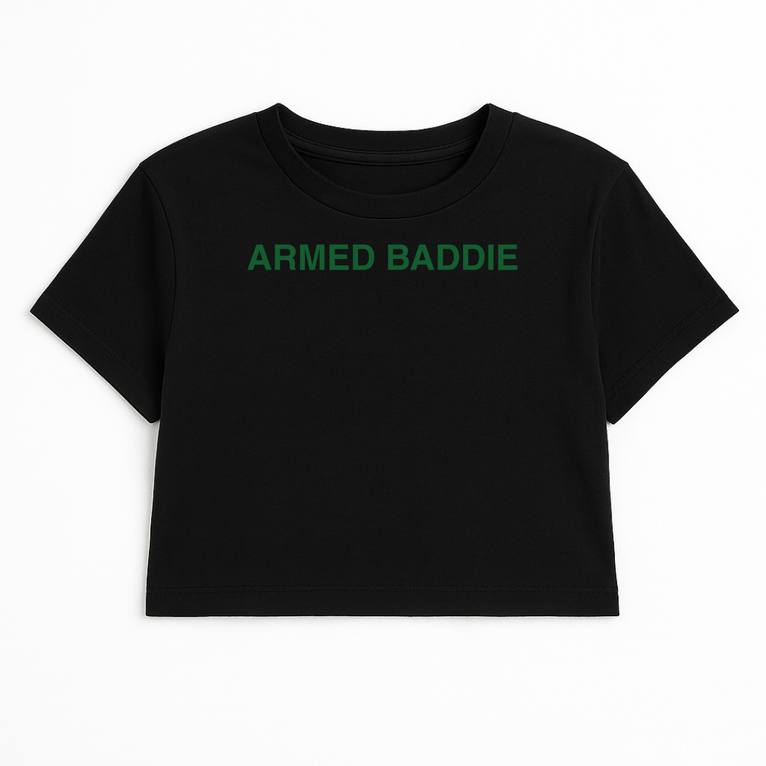 ARMED BADDIE CROP TEE (GREEN FONT)