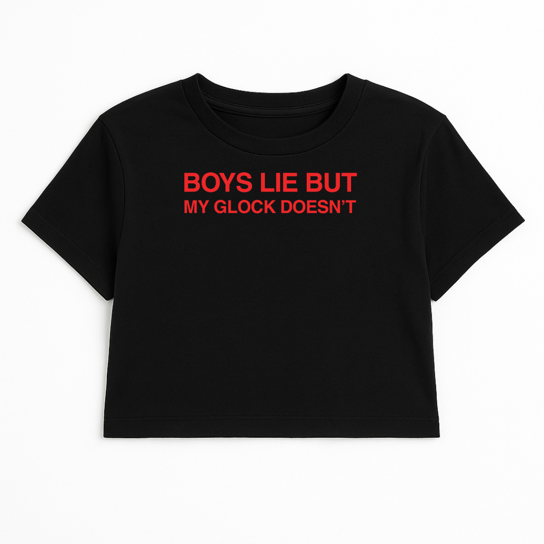 BOYS LIE BUT MY GLOCK DOESN'T CROP TEE (RED FONT)