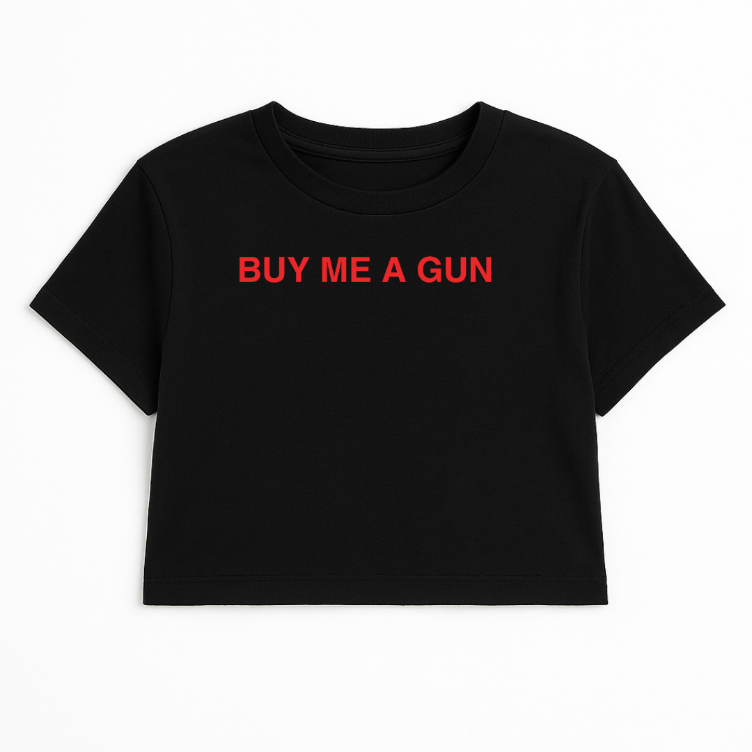 BUY ME A GUN CROP TEE (RED FONT)