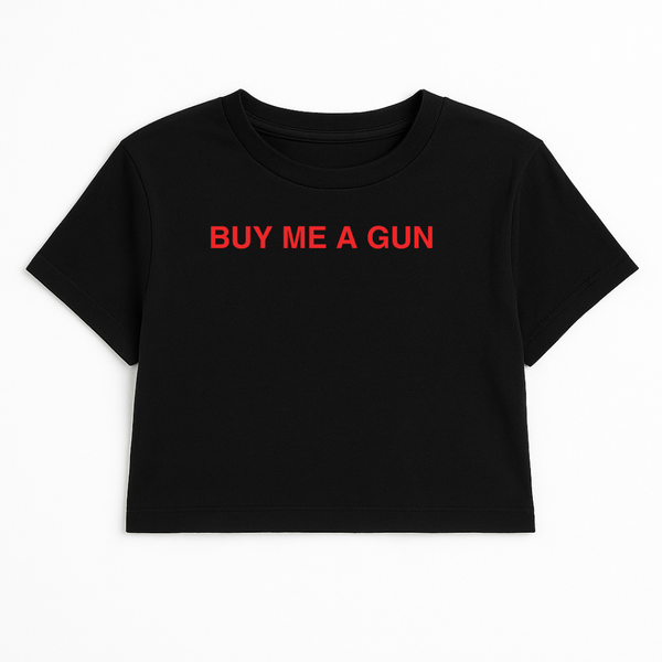 BUY ME A GUN CROP TEE (RED FONT)