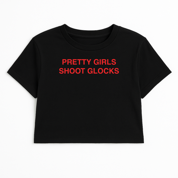 PRETTY GIRLS SHOOT GLOCKS CROP TEE (RED FONT)