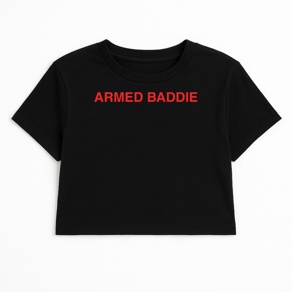 ARMED BADDIE CROP TEE (RED FONT)