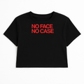 NO FACE NO CASE CROP TEE (RED FONT)