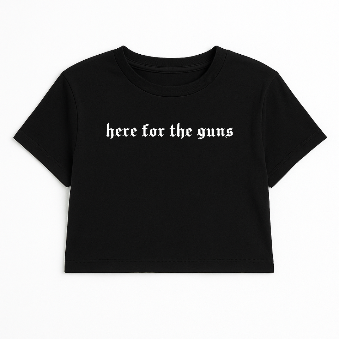 HERE FOR THE GUNS CROP TEE (MONOCHROME)