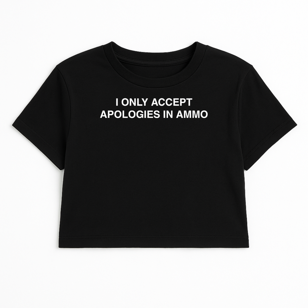 I ONLY ACCEPT APOLOGIES IN AMMO CROP TEE (MONOCHROME)