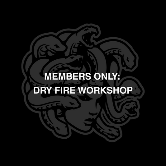 Members Only: Dry Fire Workshop