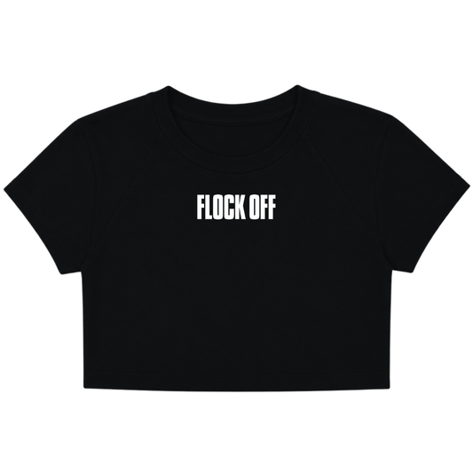 FLOCK OFF BABY TEE (FRONT ONLY) - TEXT