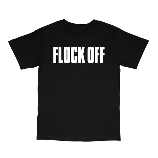 FLOCK OFF CLASSIC TEE (FRONT ONLY) - TEXT