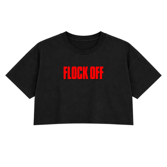 FLOCK OFF PREMIUM CROP TEE (FRONT ONLY) COLORED TEXT