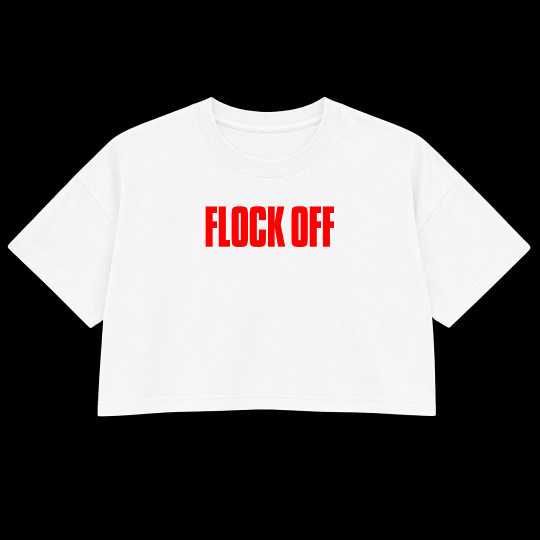 FLOCK OFF PREMIUM CROP TEE (FRONT ONLY) COLORED TEXT