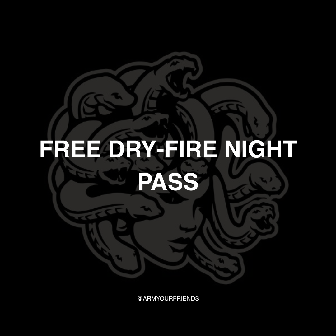 FREE DRY-FIRE NIGHT PASS