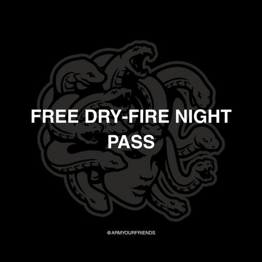 FREE DRY-FIRE NIGHT PASS