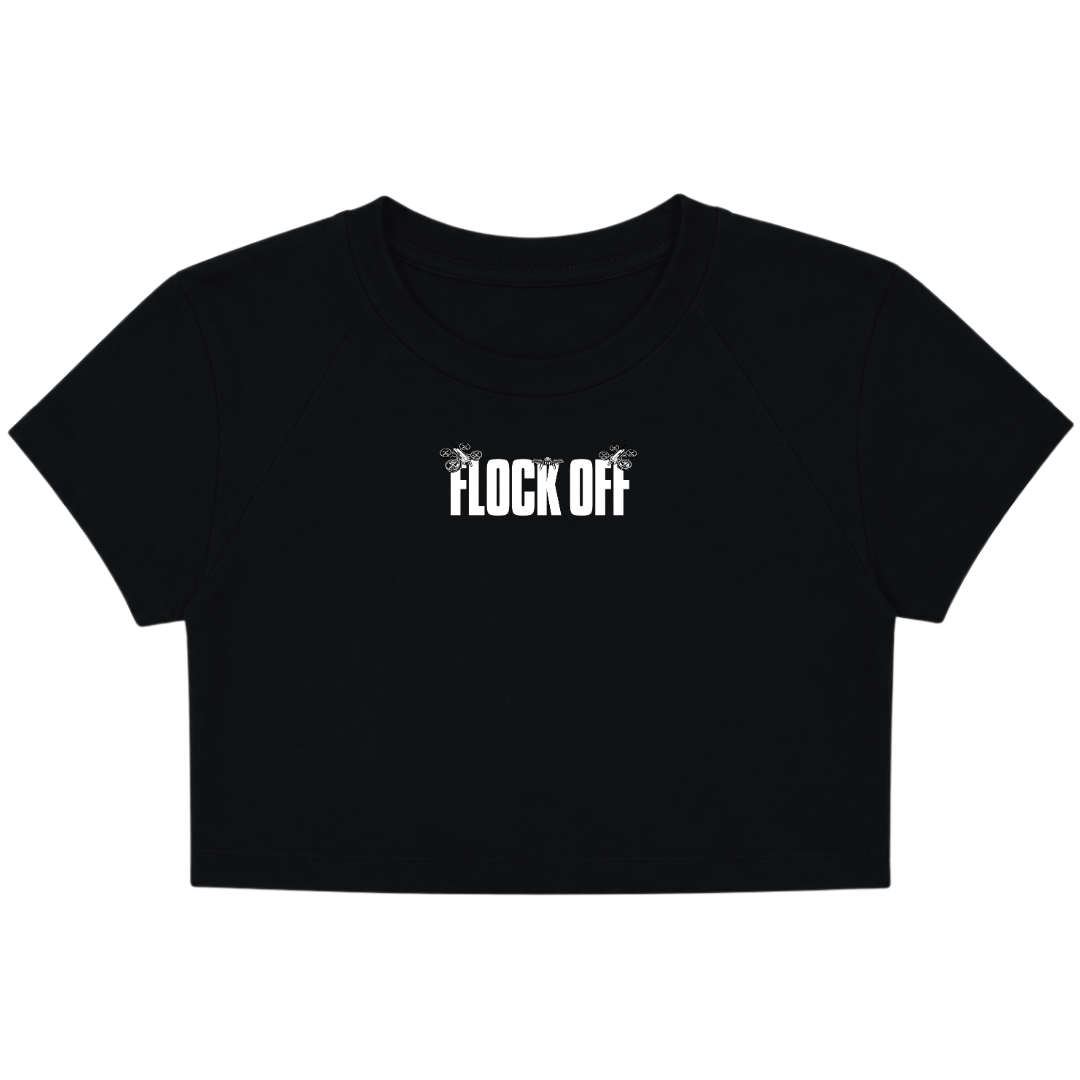 FLOCK OFF BABY TEE (FRONT ONLY) - WHITE TEXT
