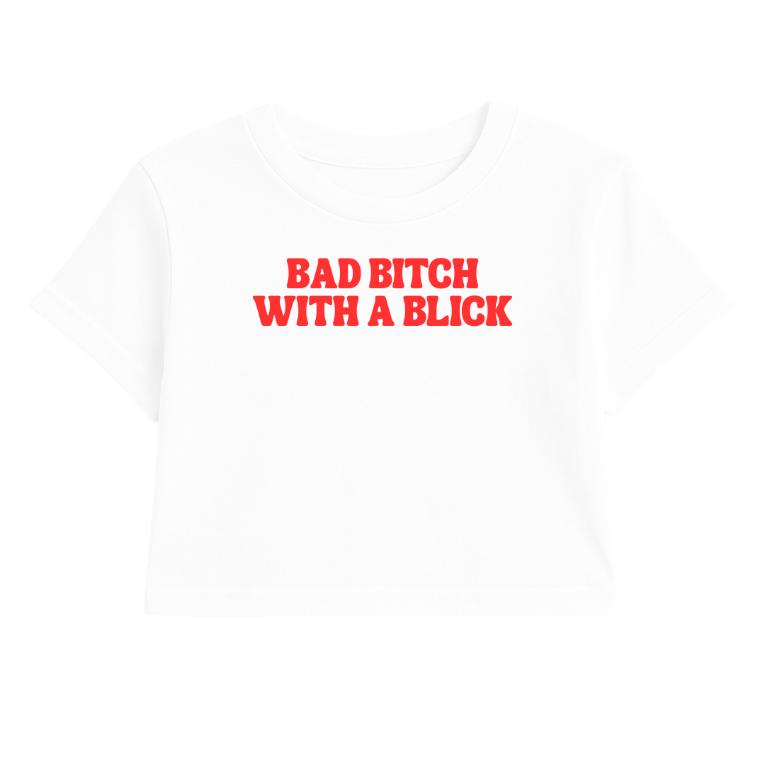 BAD B*TCH WITH A BLICK CROP TEE (RED FONT)