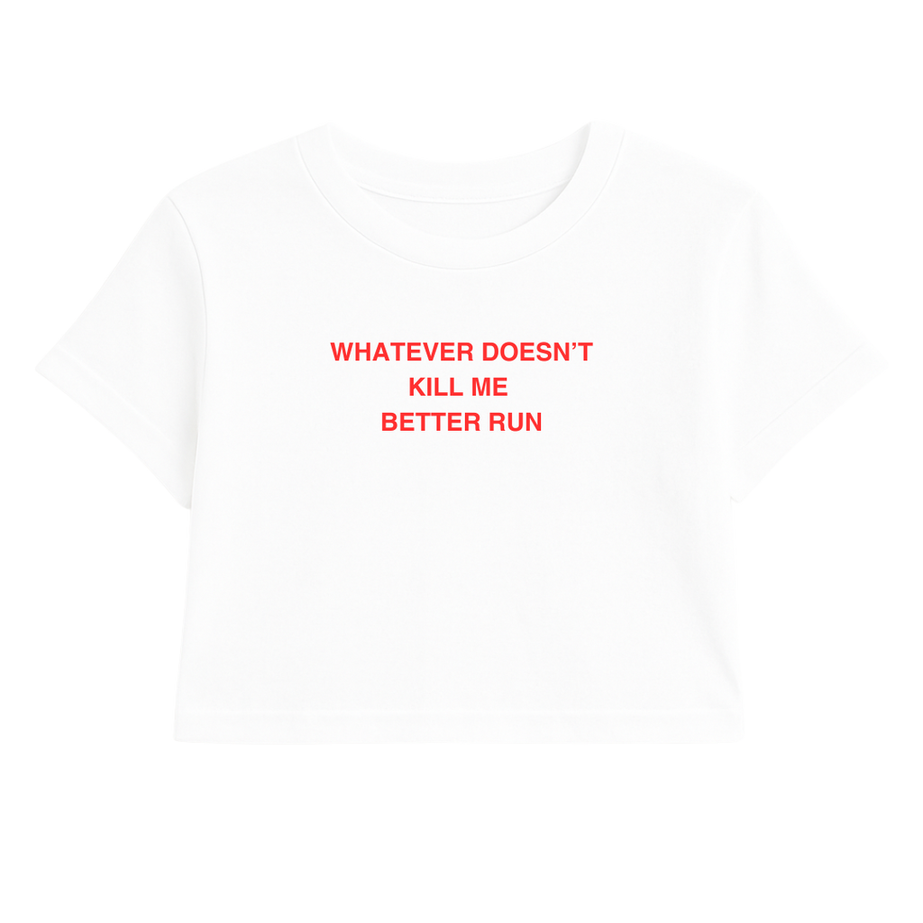 WHATEVER DOESN'T KILL ME BETTER RUN CROP TEE RED