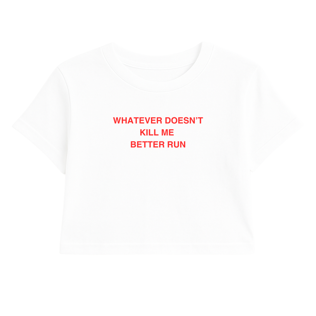 WHATEVER DOESN'T KILL ME BETTER RUN CROP TEE RED
