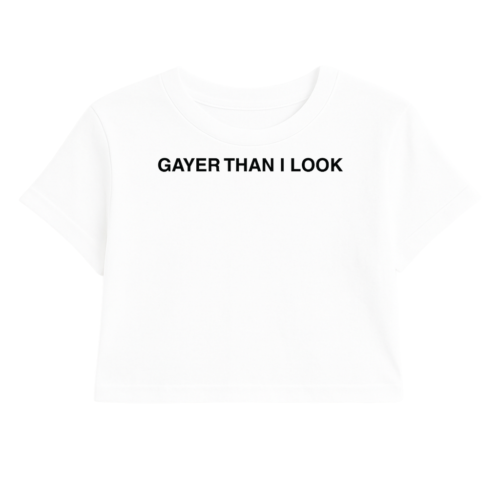 GAYER THAN I LOOK CROP TEE (MONOCHROME)