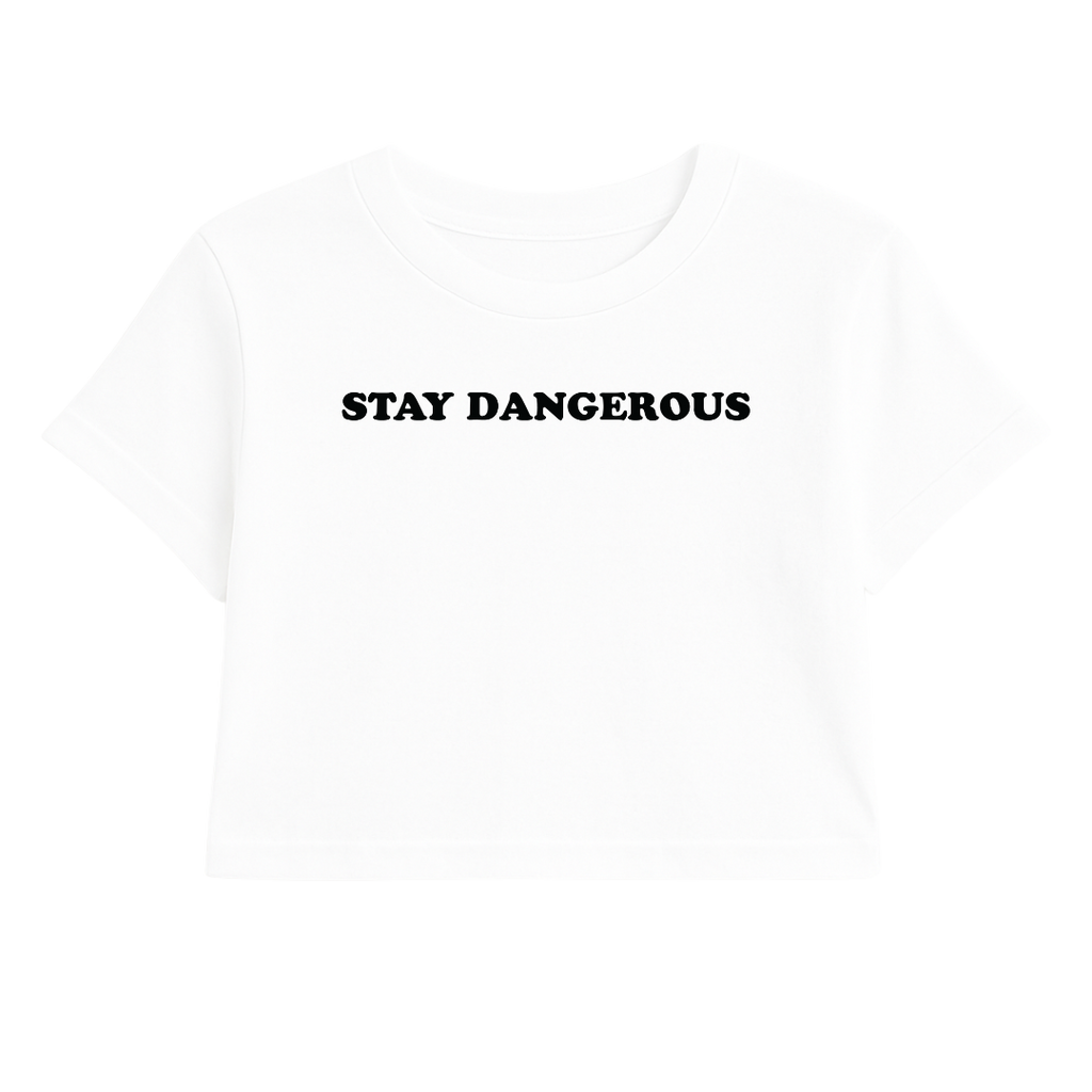STAY DANGEROUS CROP TEE (MONOCHROME)