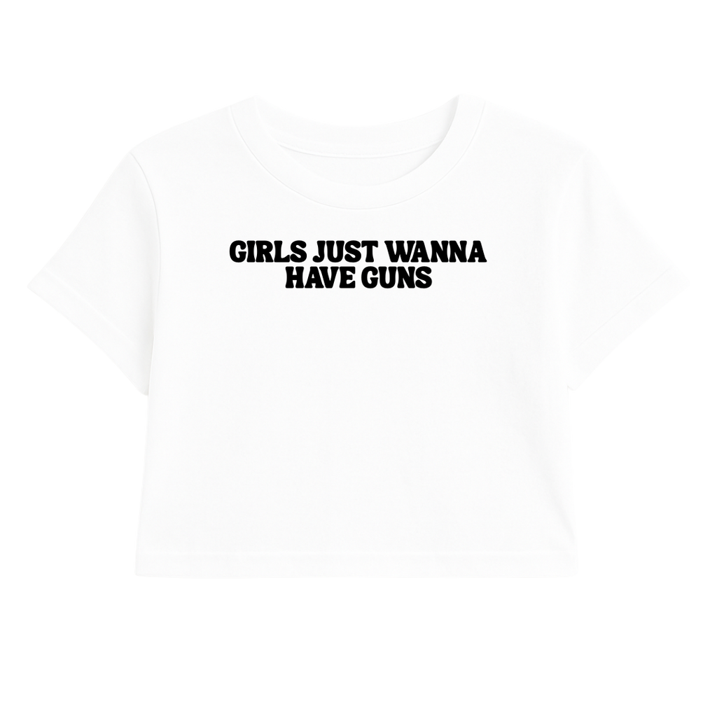 GIRLS JUST WANNA HAVE GUNS CROP TEE (MONOCHROME)