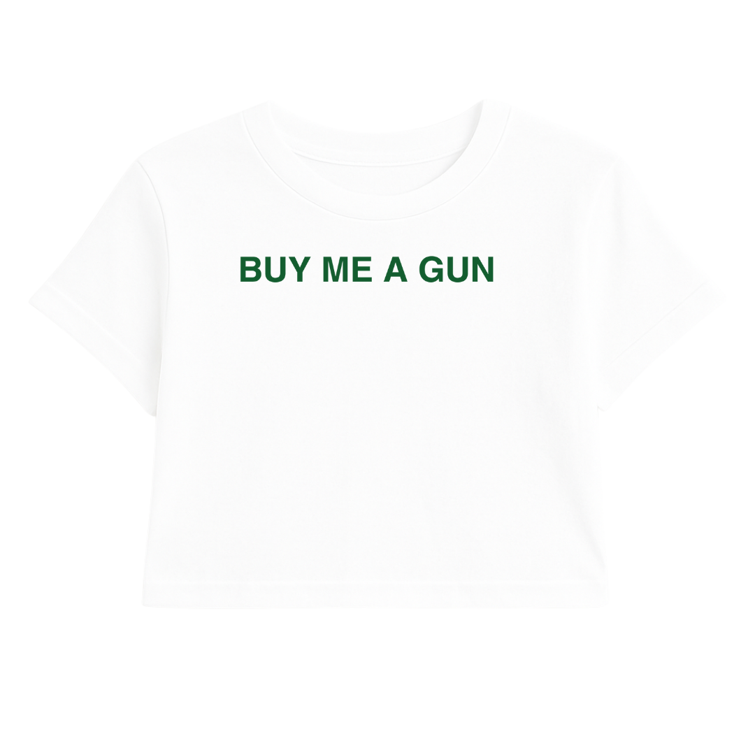 BUY ME A GUN CROP TEE (GREEN FONT)