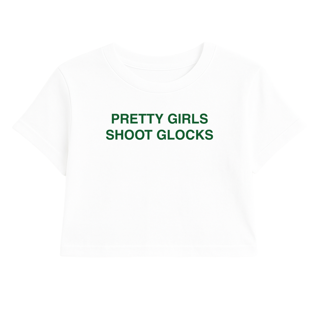 PRETTY GIRLS SHOOT GLOCKS CROP TEE (GREEN FONT)