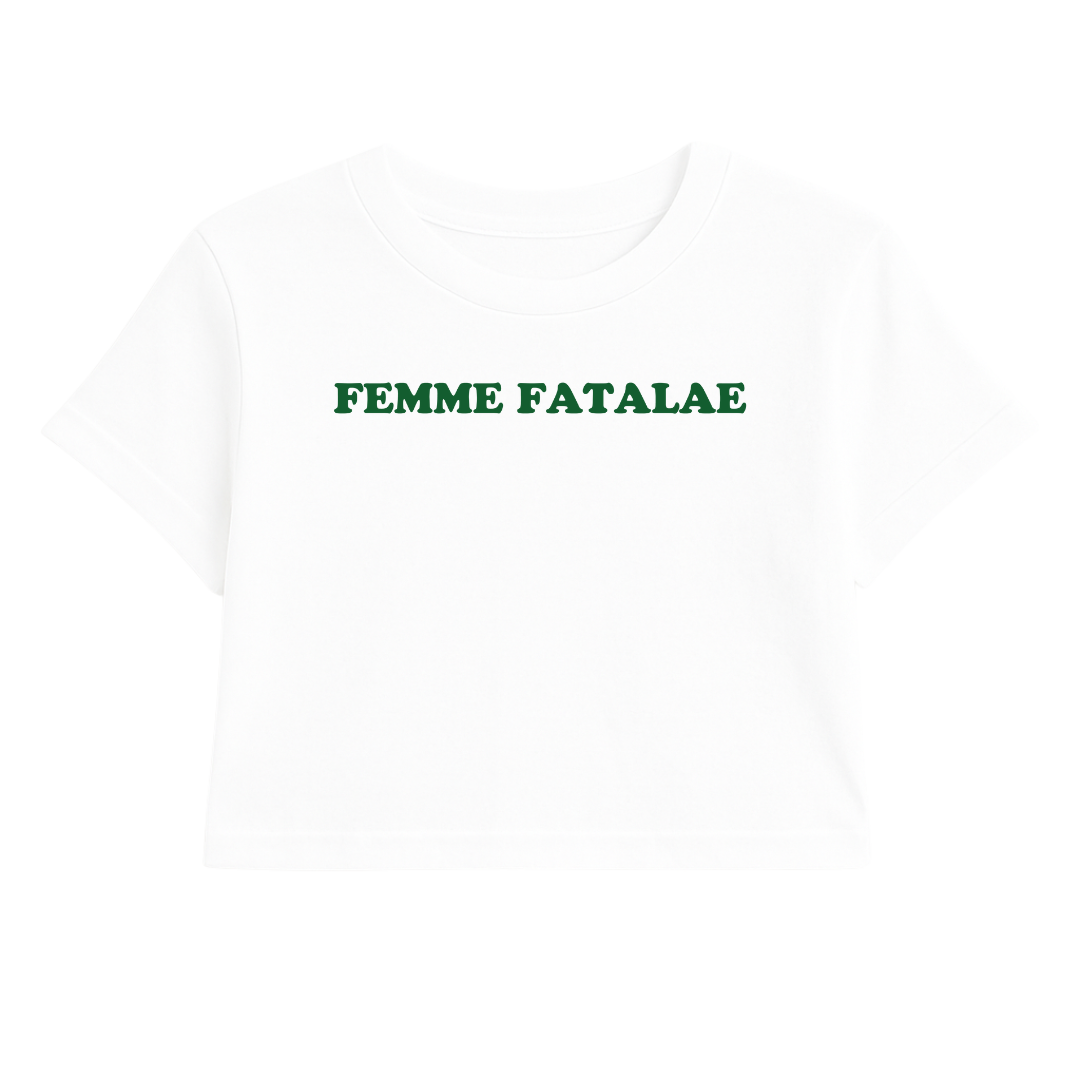 FEMME FATALAE CROP TEE (GREEN FONT)