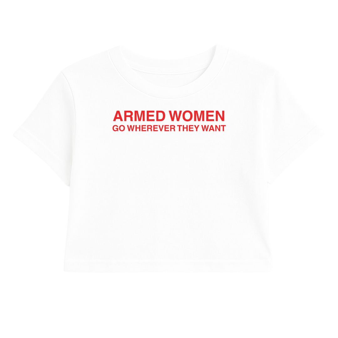 ARMED WOMEN GO WHEREVER THEY WANT CROP TEE (RED FONT)