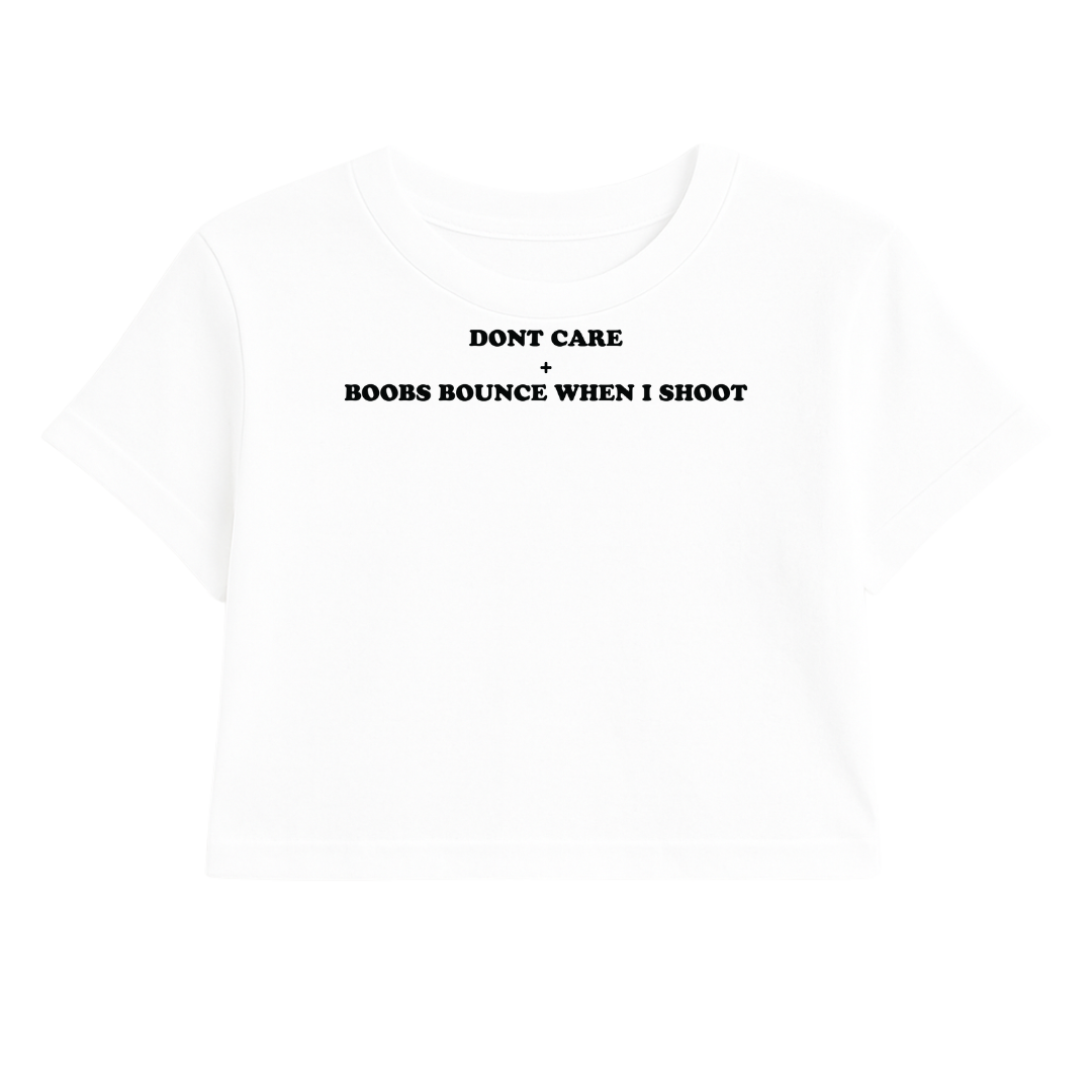 DON'T CARE + BOOBS BOUNCE WHEN I SHOOT CROP TEE (MONOCHROME)