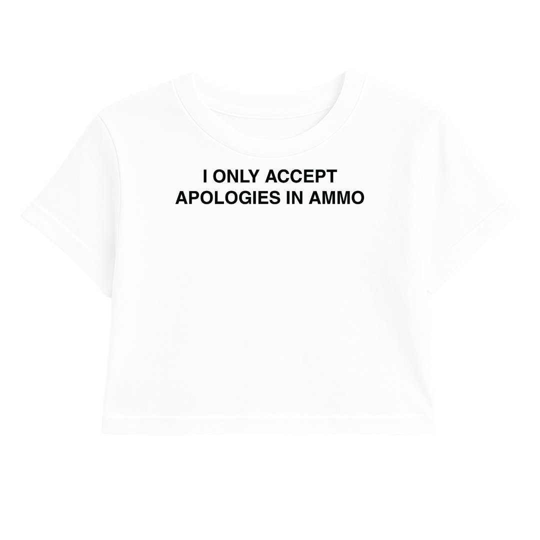 I ONLY ACCEPT APOLOGIES IN AMMO CROP TEE (MONOCHROME)