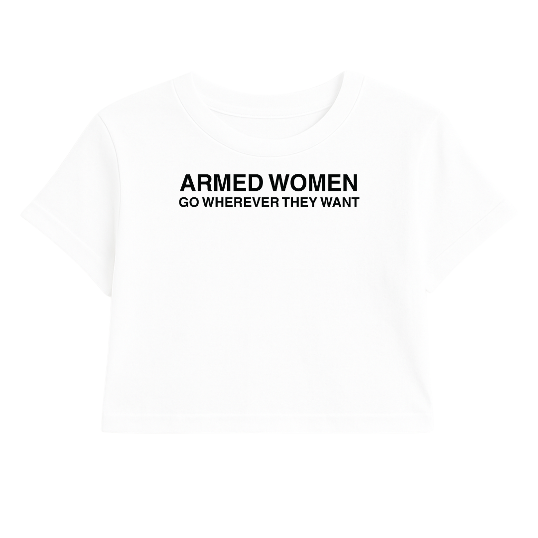 ARMED WOMEN GO WHEREVER THEY WANT CROP TEE (MONOCHROME)