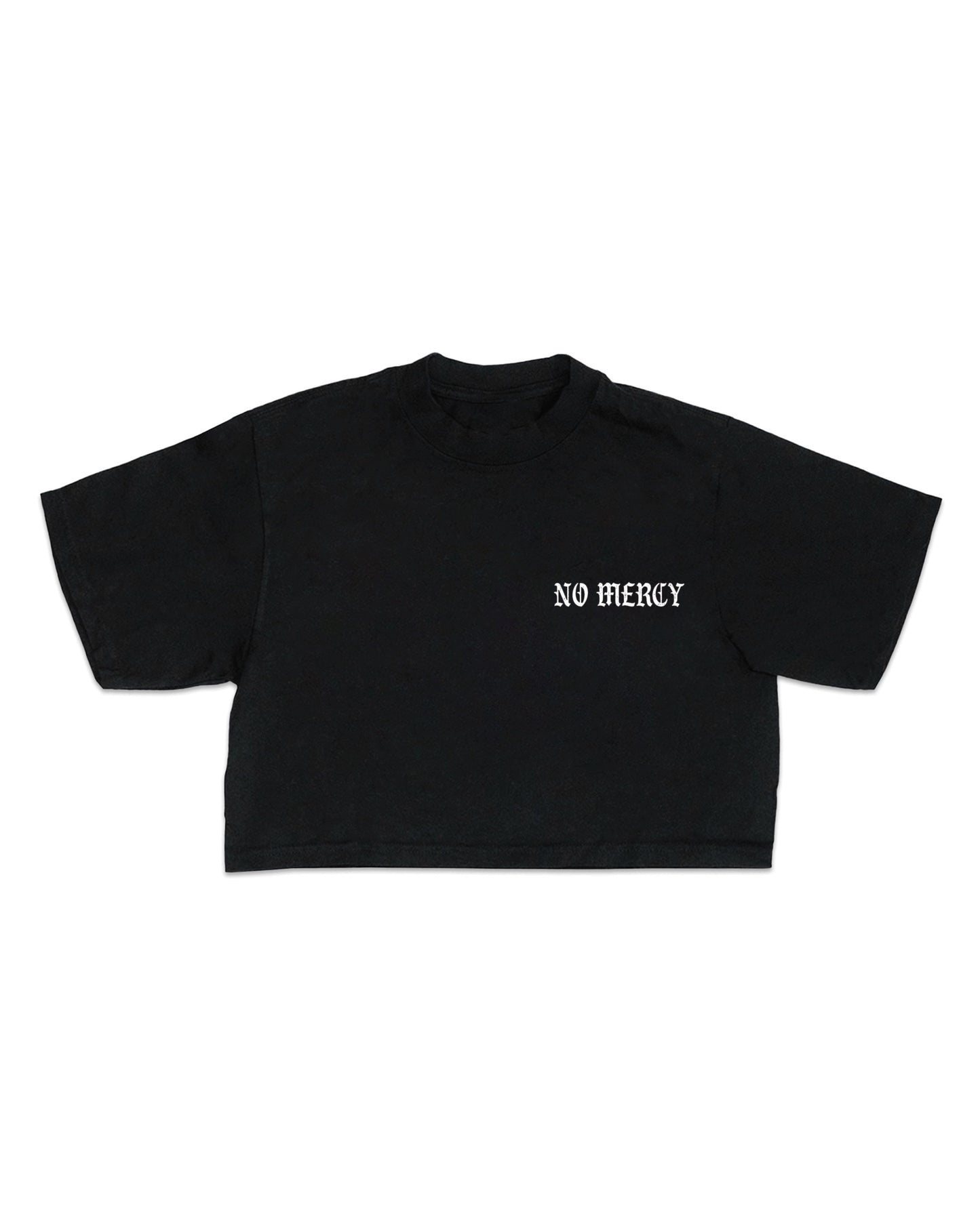 NO MERCY "CROP" TEE (MONOCHROME)